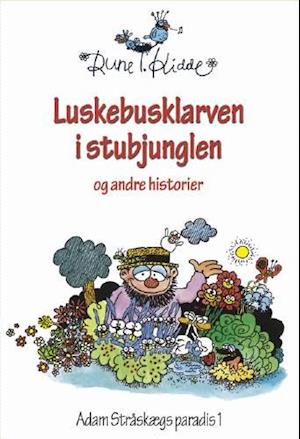 Luskebusklarven i stubjunglen og andre historier