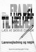 Fra del til helhed - Lær at skrive dansk. Lærervejledning og nøgle