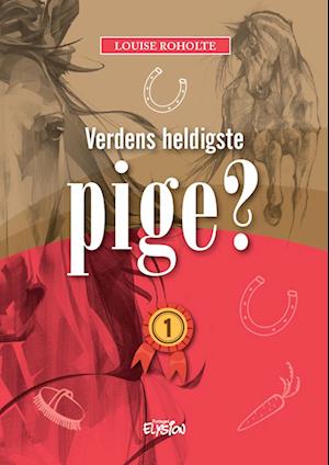 Verdens heldigste pige? 1