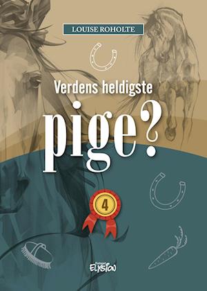 Verdens heldigste pige? 4