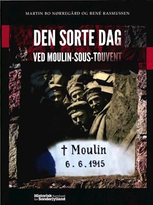 Den sorte dag ved Moulin - 6. juni 1915