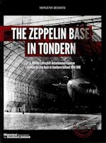 The Zeppelin Base in Tondern