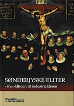 Sønderjyske eliter - fra oldtiden till industrialderen