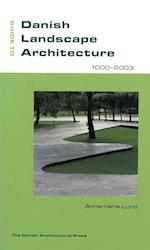 Guide to Danish landscape architecture 1000-2003