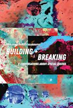 Building + Breaking