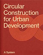 Circular Construction for Urban Development