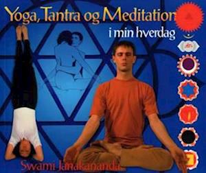 Yoga, tantra og meditation i min hverdag