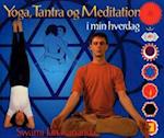 Yoga, tantra og meditation i min hverdag 