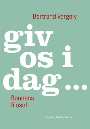 giv os i dag ...