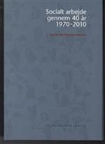 Socialt arbejde gennem 40 år 1970-2010