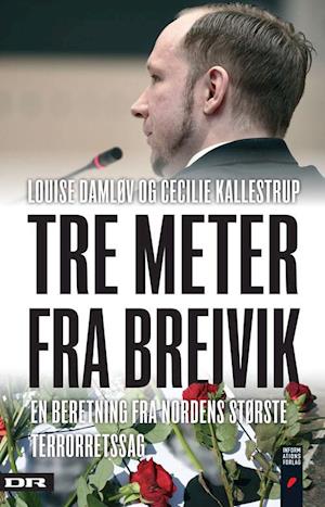 Tre meter fra Breivik