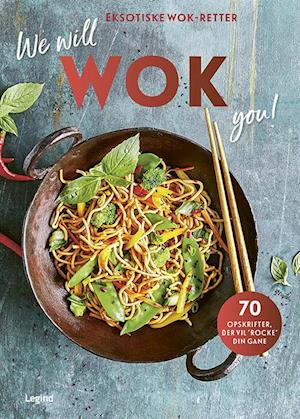 We will wok you! - Eksotiske wokretter