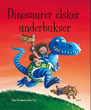Dinosaurer elsker underbukser-Claire Freedman-Bog
