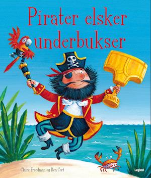 Pirater elsker underbukser-Claire Freedman-Bog