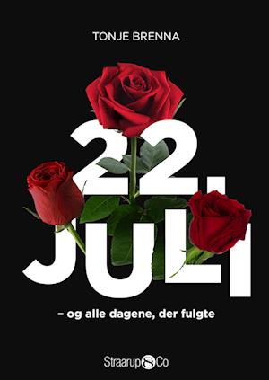 22. juli - og alle dagene, der fulgte