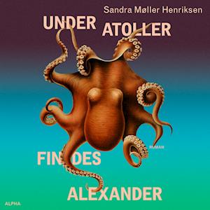 Under atoller findes Alexander