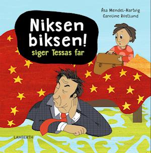 Niksen biksen! siger Tessas far