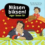 Niksen biksen! siger Tessas far