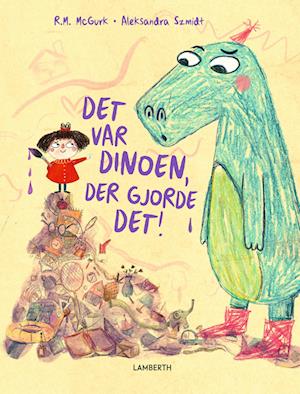 Det var dinoen, der gjorde det!