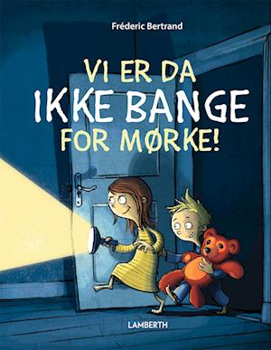 Vi er da ikke bange for mørke!