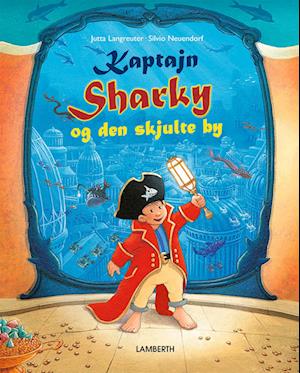 Kaptajn Sharky og den skjulte by