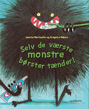 Selv de værste monstre børster tænder