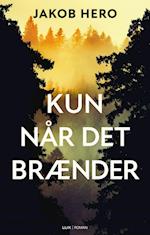 Kun når det brænder