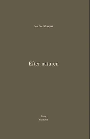 Efter naturen-Josefine Klougart-Bog