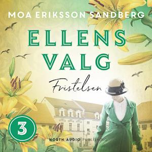 Ellens valg - Fristelsen-Moa Eriksson Sandberg-Lydbog