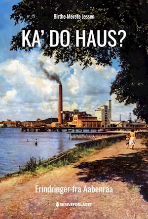 Ka' do haus?