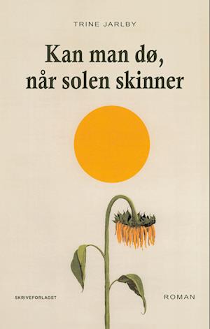 Kan man dø, når solen skinner