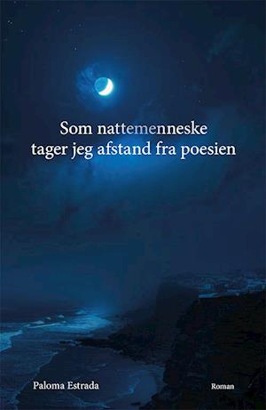 Som nattemenneske tager jeg afstand fra poesien