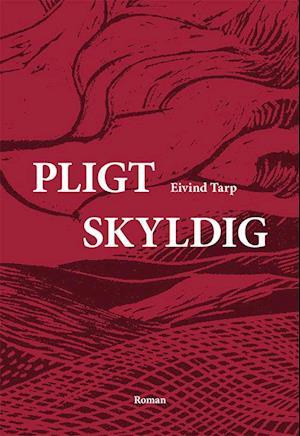 Pligt skyldig - Eivind Tarp - Bog