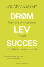 Drøm, lev, succes