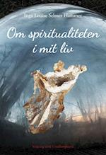 Om spiritualiteten i mit liv