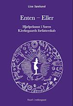 Enten – Eller - Hjælpekunst i Søren Kierkegaards forfatterskab