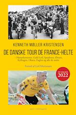 De danske Tour de France-helte — Hønsefarmeren, Guld-Leif, Spejderen, Ørnen,  Kyllingen, Oksen, Fuglen og alle de andre