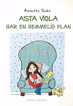 Asta Viola har en hemmelig plan