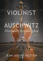 Violinist i Auschwitz - Min mors hemmelighed