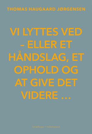 Vi lyttes ved