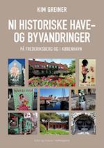 Ni historiske have- og byvandringer på Frederiksberg og i København