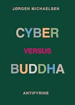 Cyber versus Buddha