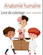 Livre de coloriage sur l'anatomie humaine pour les enfants