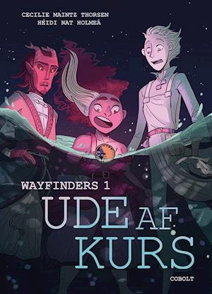 Wayfinders 1: Ude af kurs