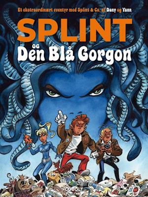 Splint og Den Blå Gorgon: Et ekstraordinært eventyr med Splint & Co.-Yann-Bog