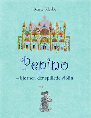 Pepino - bjørnen der spillede violin