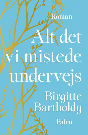 Alt det vi mistede undervejs