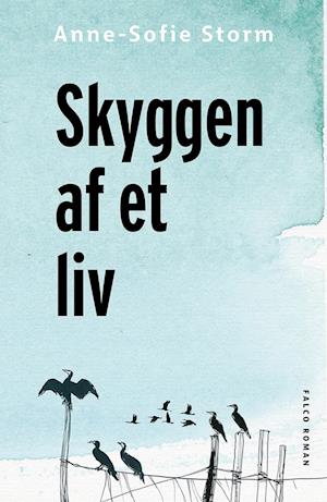 I skyggen af et liv - Anne-Sofie Storm - Bog