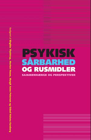 Psykisk sårbarhed og rusmidler - sammenhænge og perspektiver