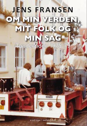 Om min verden, mit folk og min sag